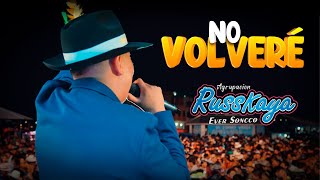 ♫ No Volveré  Agrupación Russkaya Ever Soncco💙 En Vivo 2023 CUMBIA Sureña Perú  Oficial [upl. by Orpah184]