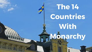 The 14 Countries With Monarchy [upl. by Amees]