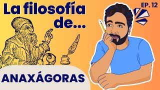 FILOSOFÍA de ANAXÁGORAS  Aportaciones vida obra  El NOUS [upl. by Fisk]