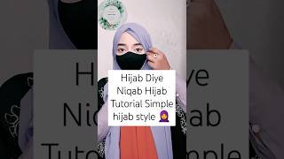 Hijab diye niqab hijab tutorial  shortvideoshort youtubeshorts hijabtutorial hijabstyle 💁‍♀️🧕 [upl. by Chenay]