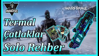 Warframe  Termal Çatlaklar Nasıl Yapılır   Fortuna Event  Solo Thermia  Türkçe [upl. by Geerts]