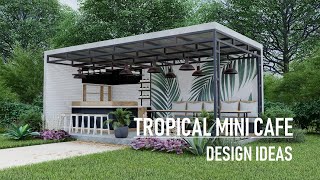 Mini Cafe Design Ideas  Tropical Style [upl. by Yrokcaz]