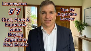 7 Costs Fees amp Expenses when Buying Argentine Real Estate Tips by Buenos Aires Attorney Lawyer [upl. by Giza]