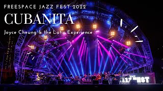 Cubanita  Joyce Cheung amp the Latin Experience Freespace Jazz Fest 2022 [upl. by Marice]