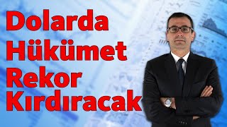 Dolarda Hükümet Rekor Kırdıracak [upl. by Ettenuj]