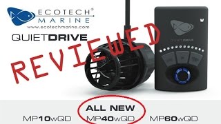 REVIEW EcoTech Marine MP40wQD  1st Look HANDS ON REVIEWED MP40 Quiet Drive [upl. by Aianat]