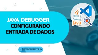 VSCode  Configurando terminal Java Debugger para Entrada de Dados [upl. by Yadrahc]