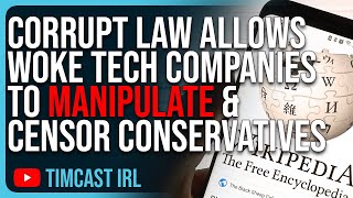 Corrupt Law Allows Woke Tech Companies To MANIPULATE amp CENSOR Conservatives [upl. by Kristien]