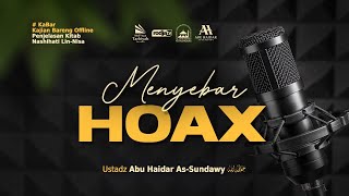 LIVE Menyebar HOAX  Ustadz Abu Haidar AsSundawy حفظه الله [upl. by Ynaffital]