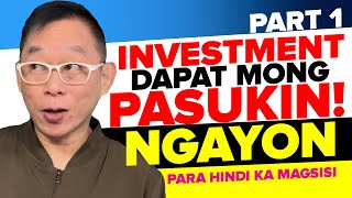 INVESTMENTS NA DAPAT MONG PASUKIN NGAYON PARA WALANG SISIHAN  PART 1 [upl. by Aimil]