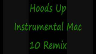 Hoods Up Instrumental  Mac 10 [upl. by Elmira]