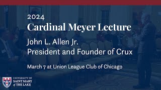 2024 Cardinal Meyer Lecture March 7 [upl. by Eadwine629]