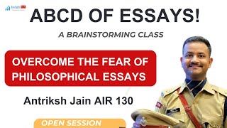 ABCD of ESSAYS  Overcome the fear of Philosophical Essays  by Antriksh Jain IPS AIR 130 [upl. by Xena]