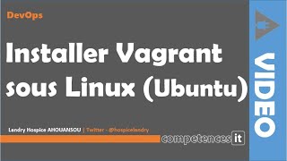 122 Installer Vagrant sur Linux Ubuntu [upl. by Letniuq527]