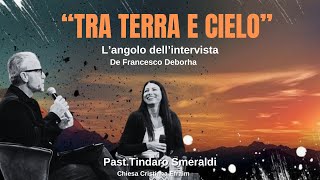 LANGOLO DELLINTERVISTA  TRA TERRA E CIELO Past Tindaro Smeraldi  13112024 [upl. by Airogerg]