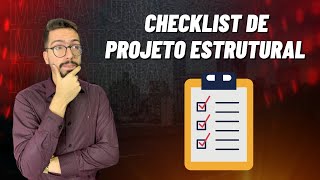 12 CHECKLIST DE PROJETO ESTRUTURAL  MOMENTO ESTRUTURAL NA REAL [upl. by Averill]