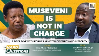 Museveni is not in charge  The Hard Questions with Hon Miria Matembe [upl. by Evilo]