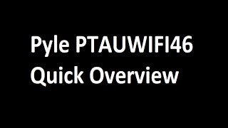 Pyle PTAUWIFI46 Overview [upl. by Bartholomeus163]