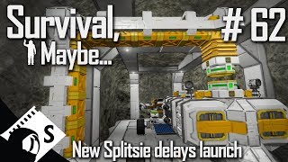 Survival Maybe 62 New Splitsie Delays Launch A Garage Engineers Survival Series [upl. by Arbrab]