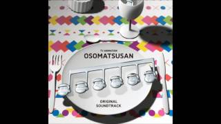 【Osomatsusan OST】DISC2  23 Jyushimaaatsu [upl. by Tonnie116]