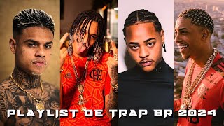 PLAYLIST DE TRAP BR 2024  MC CABELINHO ORUAM TZ DA CORO MC POZE  AS MELHORES 2023 trapbr [upl. by Ardaid]