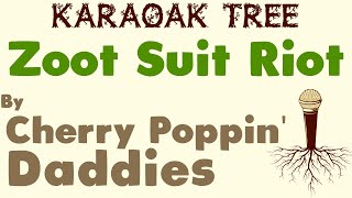 Cherry Poppin Daddies  Zoot Suit Riot Karaoke [upl. by Aneekat346]