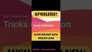 LUSH SPOILERS  NEW TRICKS COLLECTION Coming October 24th 🎃👻🦇 spoiler [upl. by Odrareg]