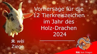 Chinesisches Horoskop 2024 Ziege [upl. by Bonn]