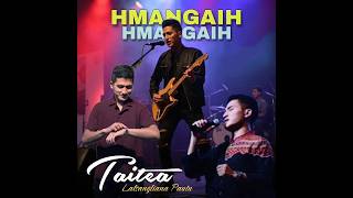 Taitea  Hmangaih Hmangaih  Lyric [upl. by Kho]