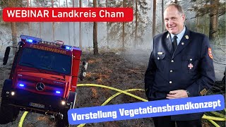 Onlineschulung  Vorstellung Vegetationsbrandkonzept Landkreis Cham [upl. by Edlitam]