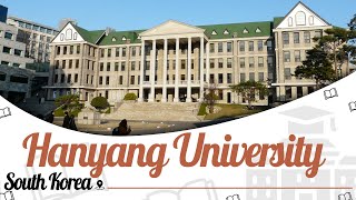 Hanyang University South Korea  Campus  Ranking  Courses  Fees  Scholarships  EasyShikshacom [upl. by Nevaeh]