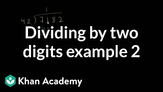 Dividing by two digits example 2  Multiplication and division  Arithmetic  Khan Academy [upl. by Ihdin]