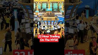 How Will NYSE 22 Hour Trading Affect Investors 🤔 [upl. by Waldo]