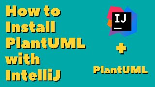 How to Install PlantUML with IntelliJ 2022 [upl. by Joselow]