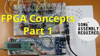 FPGA Concepts Part 1 Ye Olden Days [upl. by Ariela]