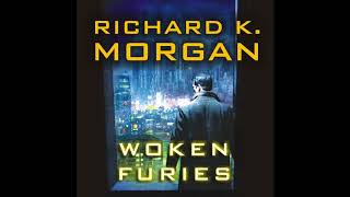 Woken Furies Takeshi Kovacs 3 Richard K Morgan Audiobook Part 2 [upl. by Derraj697]