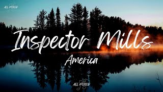 America  Inspector Mills Lyrics [upl. by Aileve]