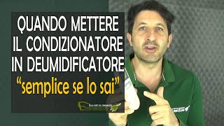 Come e se impostare il condizionatore a deumidificatore [upl. by Zoarah481]