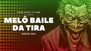 MELÔ BAILE DA TIRA REGGAE FUNK 2024PANCADAOJDSOM [upl. by Chap632]