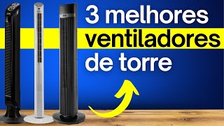 Qual o Melhor VENTILADOR DE TORRE para Você 3 Melhores Ventiladores de Torre Descubra Aqui [upl. by Nyl]