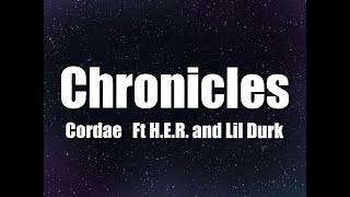 Cordae ft H E R and Lil Durk  Chronicles Lyrics [upl. by Evalyn910]