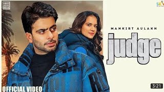 Mankirt Aulakh  Judge [upl. by Nyrual747]