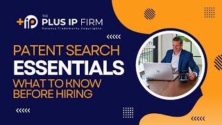 Patent Search Essentials What to Know Before Hiring  Expert Advice from a Registered Patent Lawyer [upl. by Ahsenroc211]