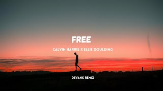 Calvin Harris Ellie Goulding  Free DEVANK REMIX [upl. by Llennhoj]