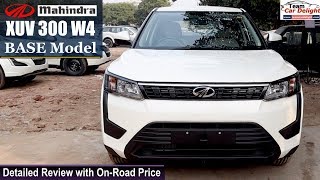 Mahindra XUV 300 Base Model W4 Detailed Review with On Road Price  Xuv300 W4 Model [upl. by Enillebyam]