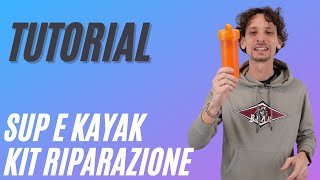 Cosè il KIT RIPARAZIONE SUP gonfiabile Tutorial per principianti [upl. by Hareehahs]