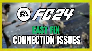 How To Fix EA FC 24 Connection Issues  Simple Guide [upl. by Cramer]