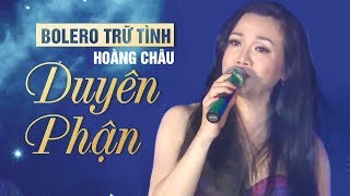 DUYÊN PHẬN  HOÀNG CHÂU [upl. by Falcone]