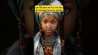 Les 03 pays où il y a le plus de mariage forcé au monde marriage forcedmarriage france europe [upl. by Brendin49]