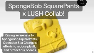 LUSH X SPONGEBOB SQUAREPANTS COLLAB So excited for this one More details in description 💛 [upl. by Ecirtram]